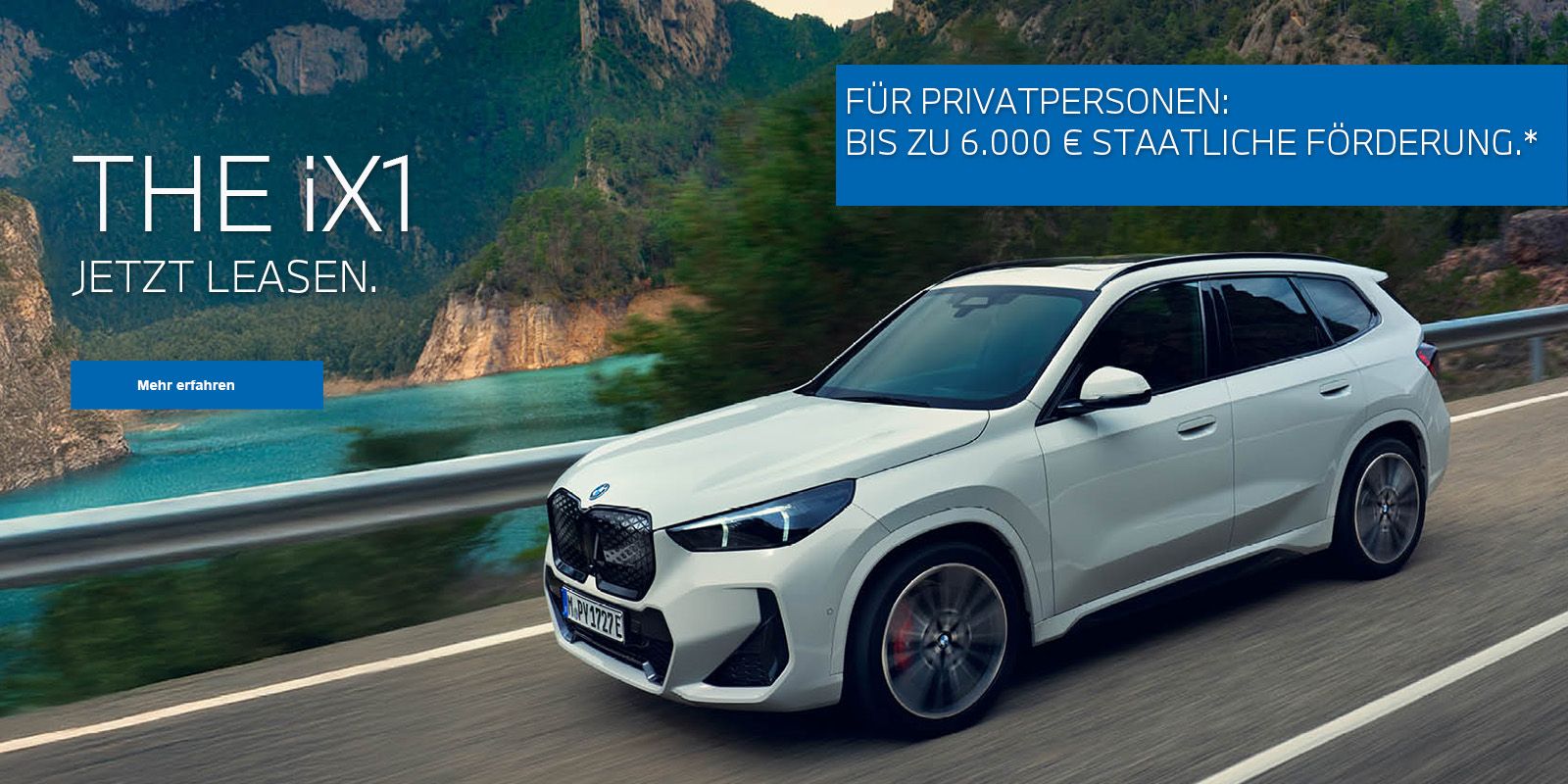 The iX1. Jetzt ab 259 EUR Leasen. Für Privatpersonen: Bis zu 6.000 EUR staatliche Förderung. The iX1. Jetzt ab 259 EUR Leasen. Für Privatpersonen: Bis zu 6.000 EUR staatliche Förderung.