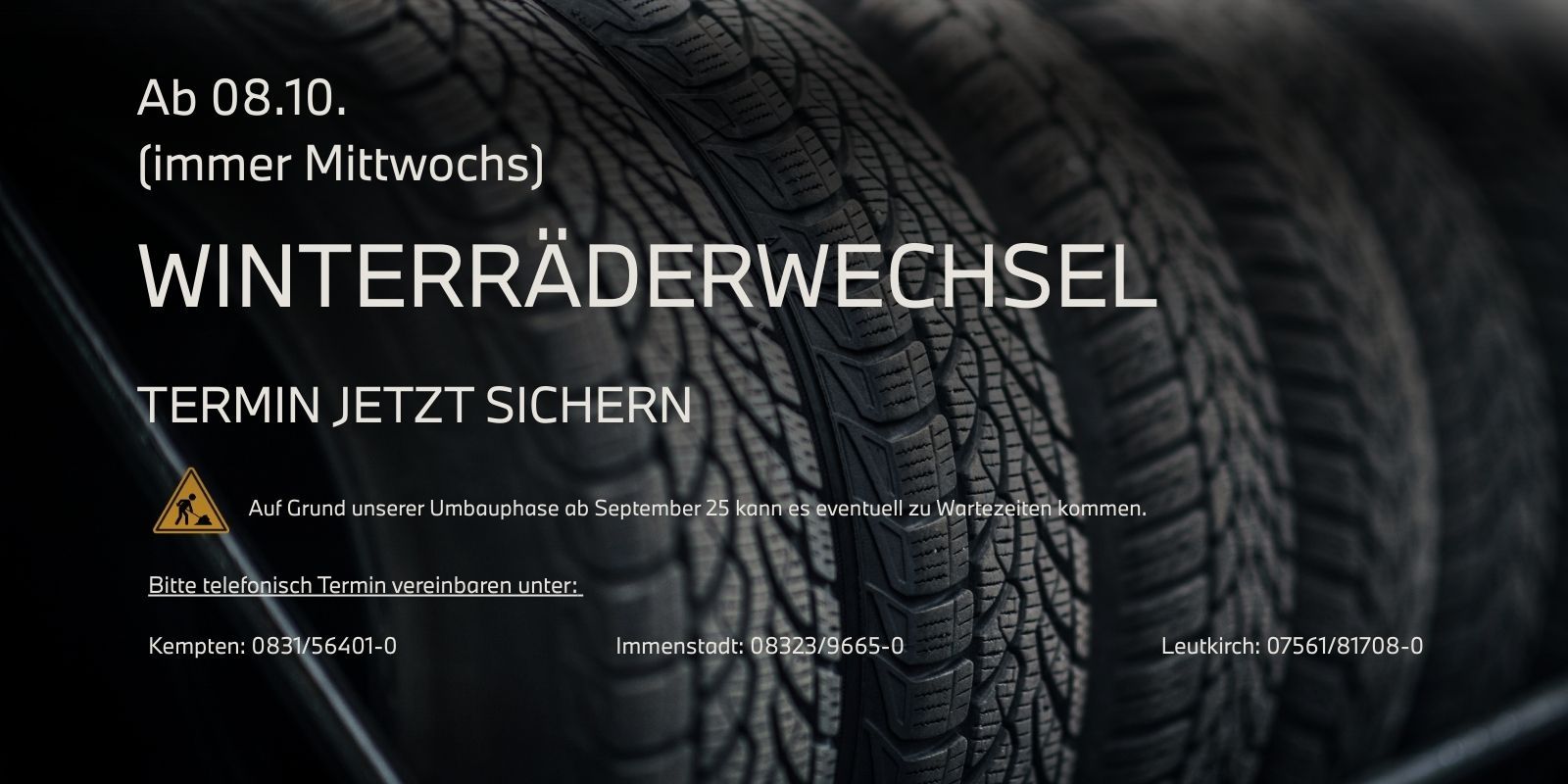 Winterräderwechsel jetzt einplanen. Ab 8.10. immer Mittwochs an den Standorten Kempten, Immenstadt, Leutkirch